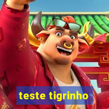 teste tigrinho